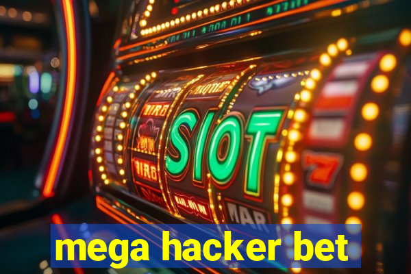 mega hacker bet